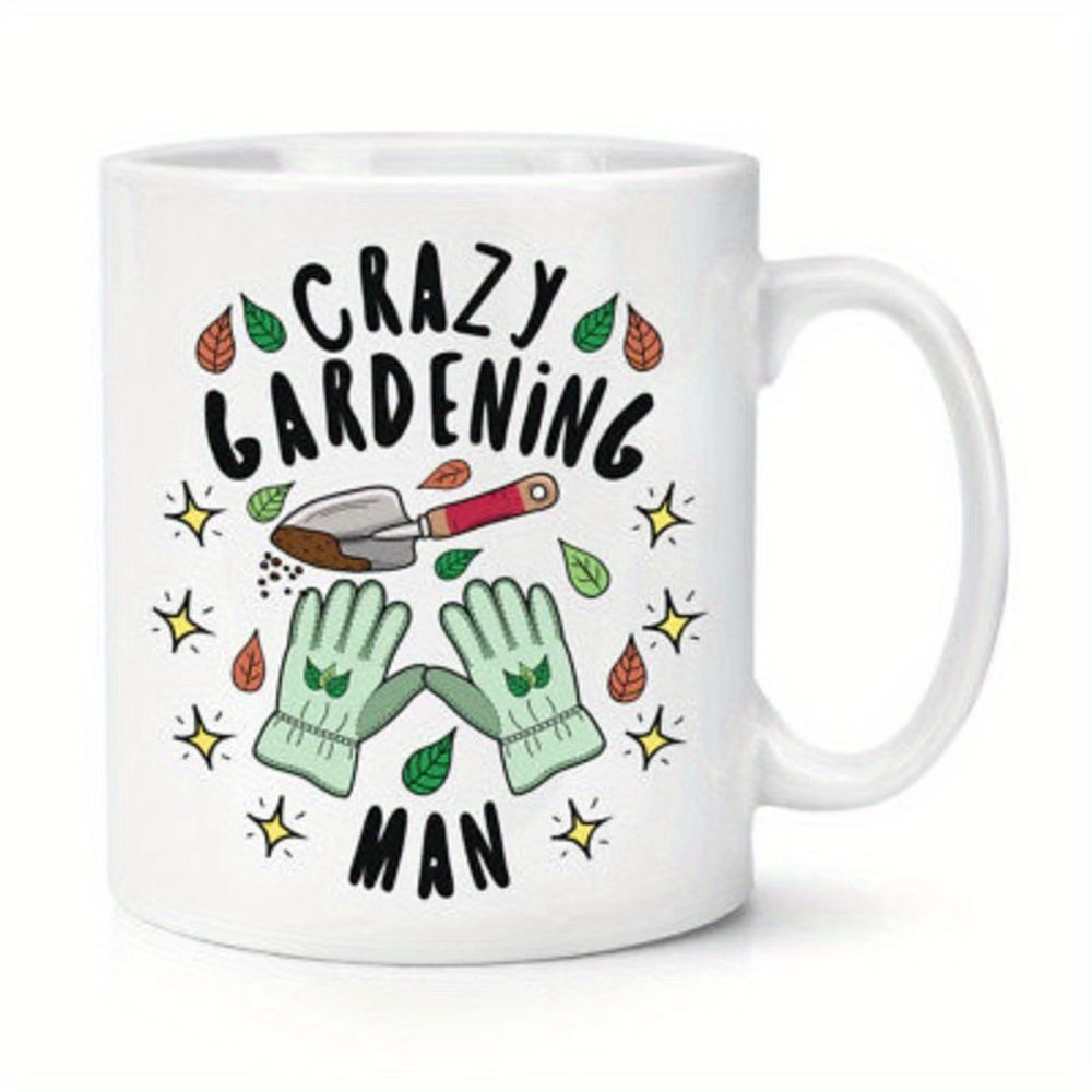 Crazy Gardening for Man' 11oz  - Coffee Tea For Garden incelemesi ve fiyatı